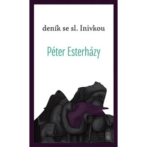 Deník se sl. Inivkou - Esterházy Péter