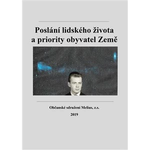 Poslání lidského života a priority obyvatel Země