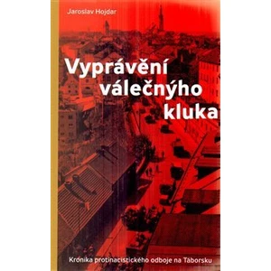 Vyprávění válečnýho kluka - Jaroslav Hojdar