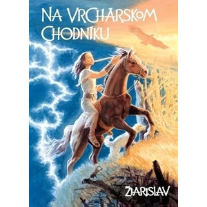 Na vrchárskom chodníku - Žiarislav