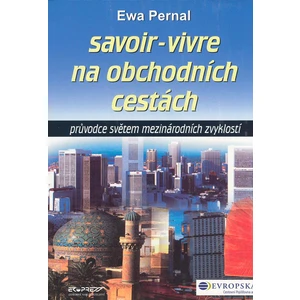 Savoir Vivre na obchodních cestách - Pernal Ewa