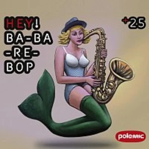Polemic – Hey! Ba-Ba-Re-Bop