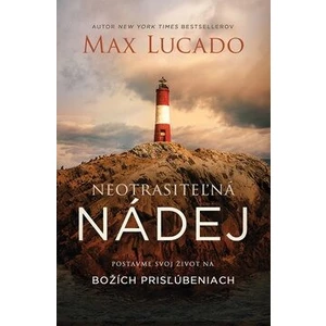 Neotrasiteľná nádej - Max Lucado