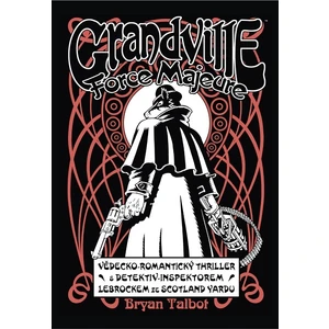 Grandville 5 - Force Majeure - Bryan Talbot