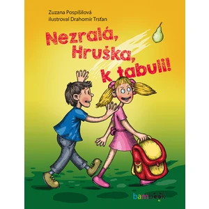 Nezralá, Hruška, k tabuli!, Pospíšilová Zuzana