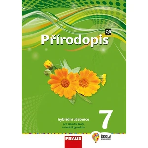 Přírodopis 7 pro ZŠ a VG - Hybridní Učebnice / nová generace - Věra Čabradová, František Hasch, Jaroslav Sejpka, Ivana Pelikánová