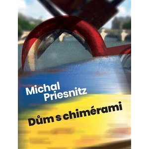 Dům s chimérami - Michal Priesnitz