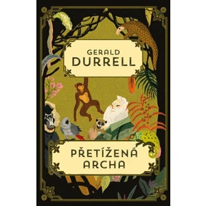 Přetížená archa - Gerald Durrell