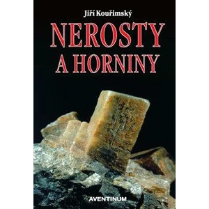 Nerosty a horniny - Jiří Kouřimský