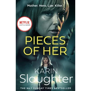 Pieces of Her - Karin Slaughter