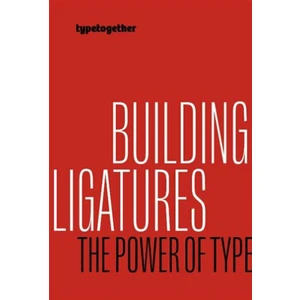 Building ligatures: the power of type - Linda Kudrnovská