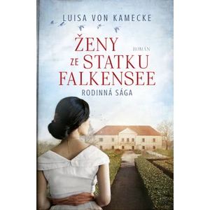 Ženy ze statku Falkensee - Luisa von Kamecke