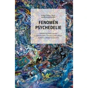 Fenomén psychedelie - Otto Placht, Filip Tylš