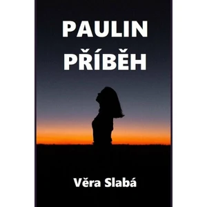 Paulin příběh - Slabá Věra