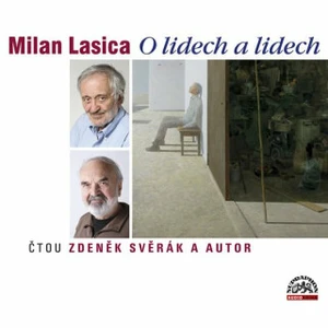 O lidech a lidech - Zdeněk Svěrák, Milan Lasica