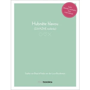 Hubněte hlavou -- Lehčí a smysluplnějí život v šesti týdnech