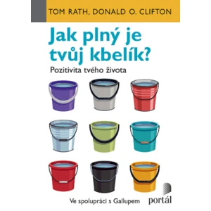 Jak plný je tvůj kbelík? - Rath, Tom, Clifton, Donald O.