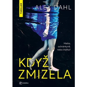 Kniha: Když zmizela od Dahl Alex