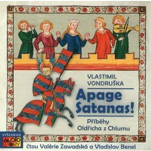 Apage satanas! -- Příběhy Oldřicha z Chlumu [CD]