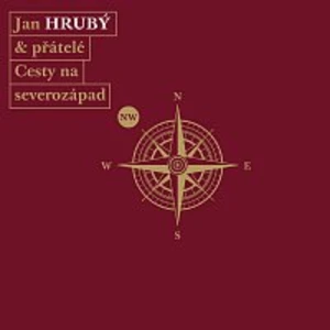 Jan Hrubý & přátelé – Cesty na severozápad