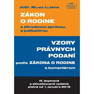 Zákon o rodine s dôvodovou správou, a judikatúrou - Milada Illášová