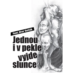 Jednou i v pekle vyjde slunce - Pavel "Hirax" Baričák