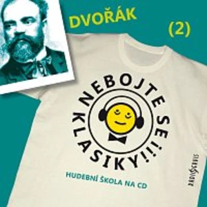 Nebojte se klasiky! - Antonín Dvořák