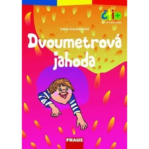 Čti+ Dvoumetrová jahoda - Raunerová Dana