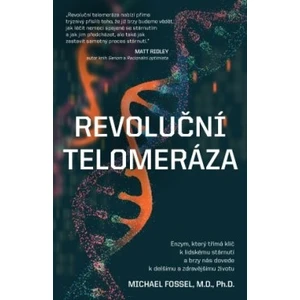 Revoluční telomeráza - Michael Fossel