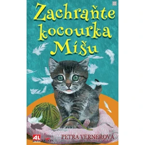 Zachraňte kocourka Míšu - Petra Vernerová