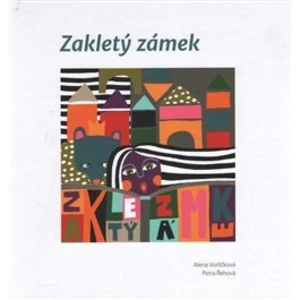 Zakletý zámek - Vorlíčková Alena