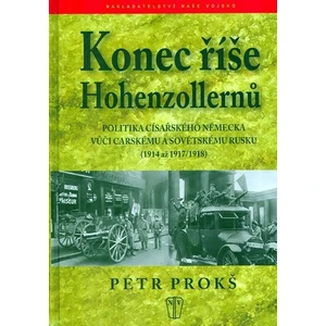 Konec říše Hohenzollernů - Petr Prokš