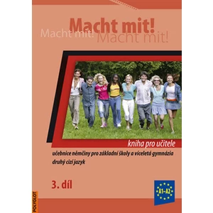 Macht mit! Kniha pro učitele 3. díl - Doris Dusilová, Miluše Jankásková, Mark Schneider, Jens Krüger, Vladimíra Kolocová