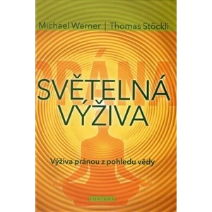 Světelná výživa -- Výživa pránou z pohledu vědy