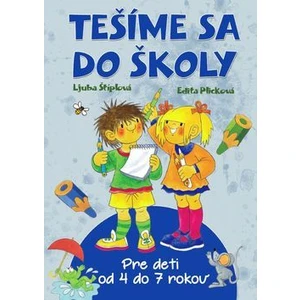 Tešíme sa do školy -- Pre deti od 4 do 7 rokov