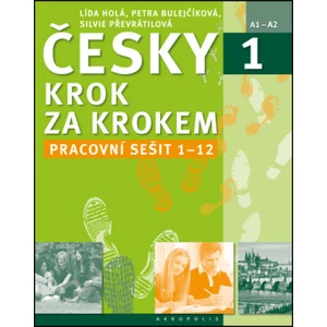 Česky krok za krokem 1 - Lída Holá, Petra Bulejčíková, Silvie Převrátilová