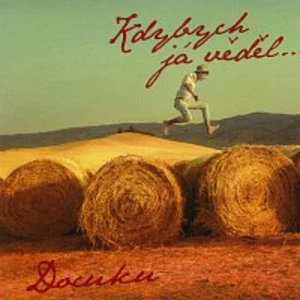 Kdybych já věděl... - Docuku [CD album]