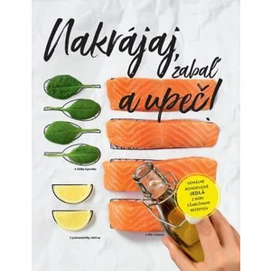 Nakrájaj, zabaľ a upeč! - Stephanie Hiekmannová