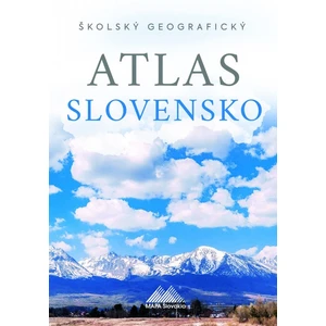 Školský geografický atlas Slovensko - Ladislav Tolmáči, Anton Magula