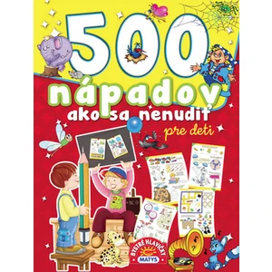 500 nápadov ako sa nenudiť pre deti