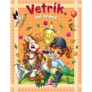 Vetrík, náš hrdina - Dóra Csurkéné Tóth