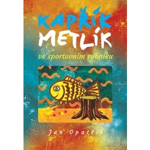 Kapřík Metlík ve sportovním rybníku - Jan Opatřil