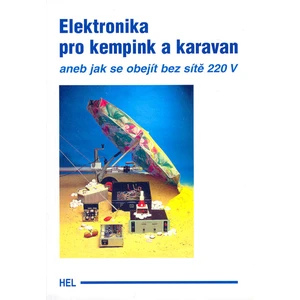 Elektronika pro kempy a karavany -- aneb jak se obejít bez 220 V