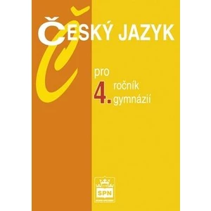 Český jazyk pro 4. ročník gymnázií - Jiří Kostečka