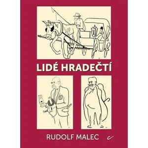 Lidé hradečtí - Malec Rudolf