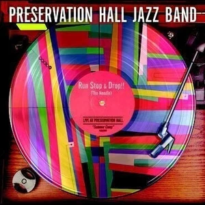 Preservation Hall Jazz Band Run, Stop & Drop the Needle (LP) 180 g