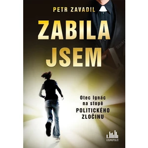 Zabila jsem, Zavadil Petr