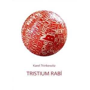 Tristium Rabí - Trinkewitz Karel
