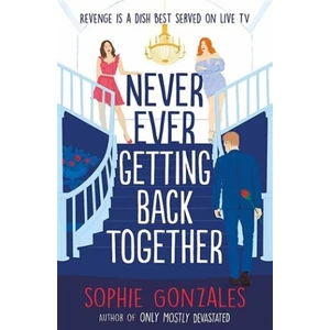 Never Ever Getting Back Together - Sophie Gonzales