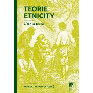 Teorie etnicity - Marek Jakoubek